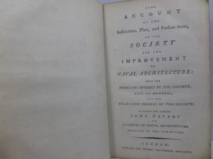 SOME ACCOUNT OF THE INSTITUTION, PLAN, AND PRESENT STATE, OF THE SOCIETY FOR THE IMPROVEMENT OF NAVAL ARCHITECTURE 1792