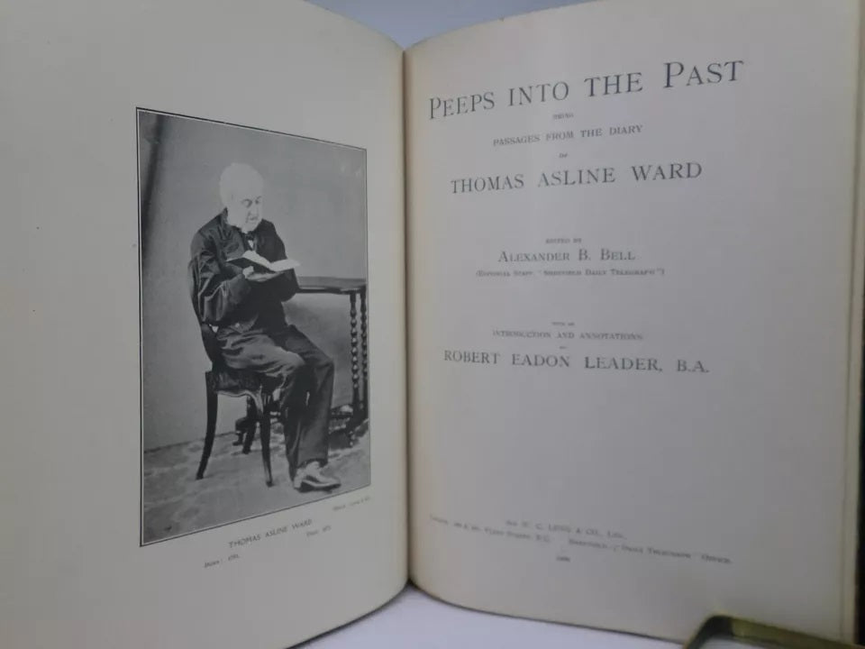 PEEPS INTO THE PAST; BEING PASSAGES FROM THE DIARY OF THOMAS ASLINE WARD 1909