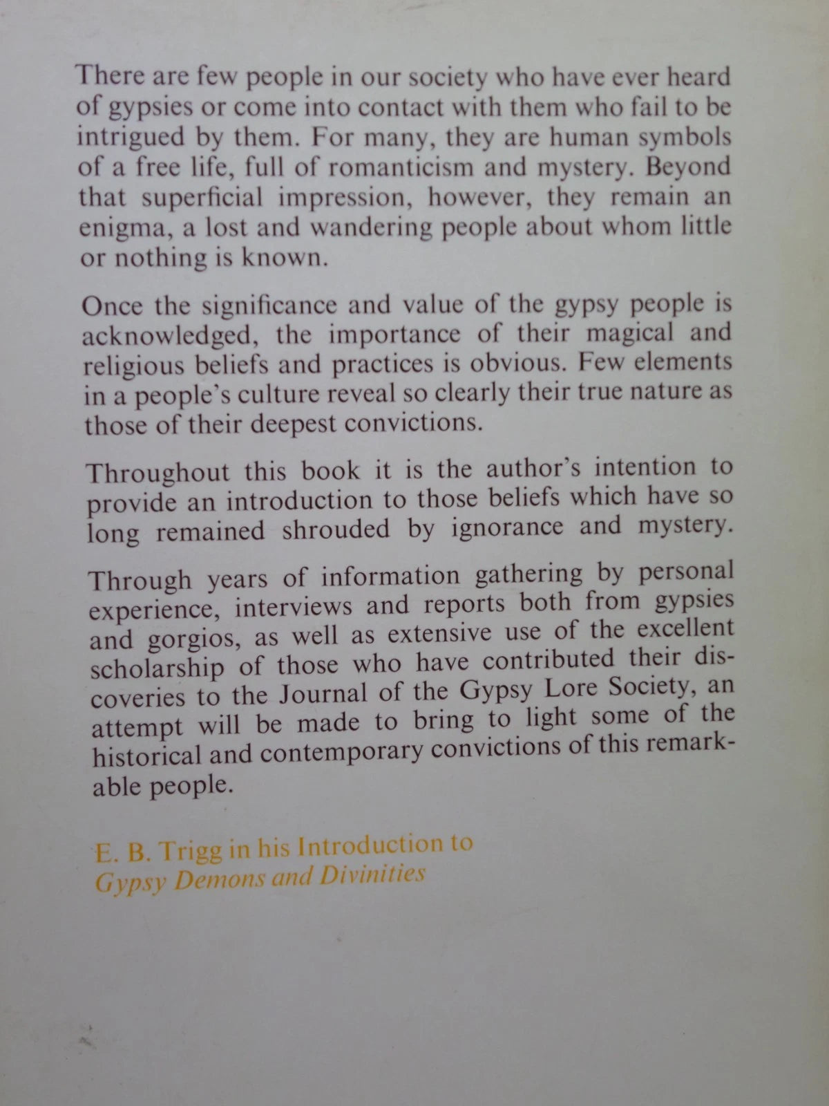GYPSY DEMONS AND DIVINITIES: THE MAGICAL & SUPERNATURAL PRACTICES OF THE GYPSIES BY E.B. TRIGG 1975