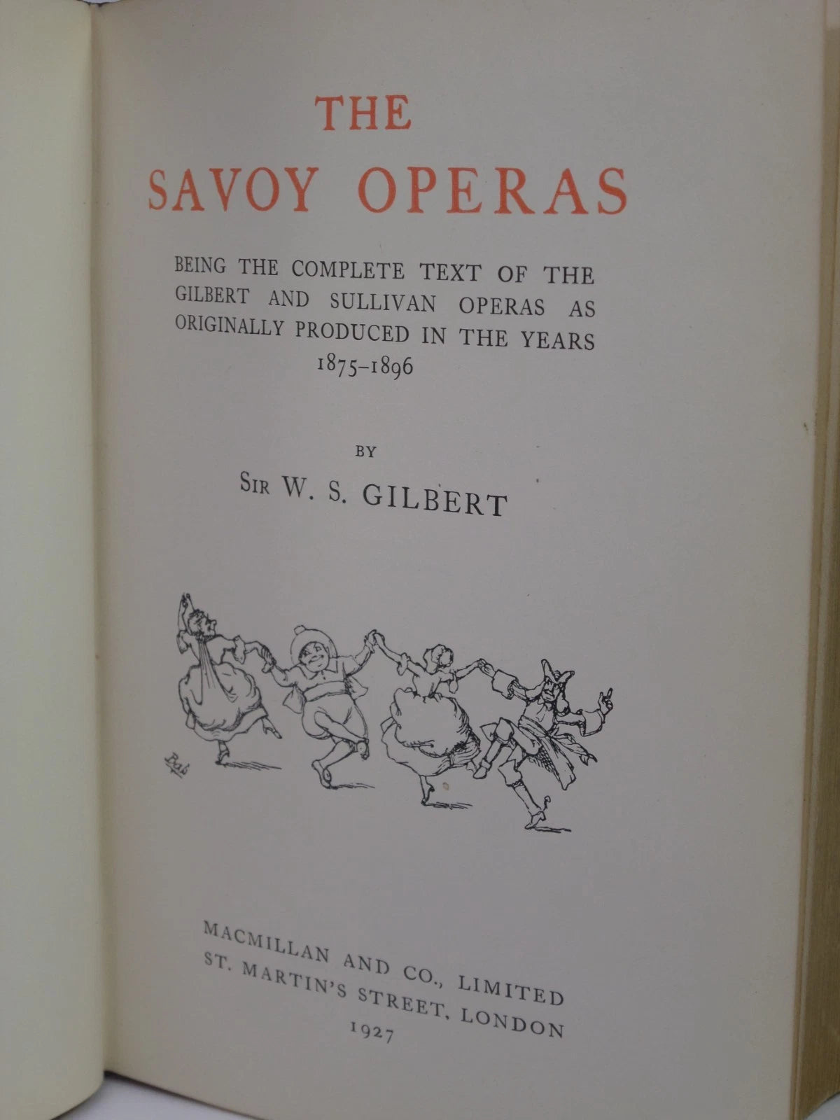THE SAVOY OPERAS: BEING THE COMPLETE TEXT OF THE GILBERT & SULLIVAN OPERAS 1927 FINE BINDING