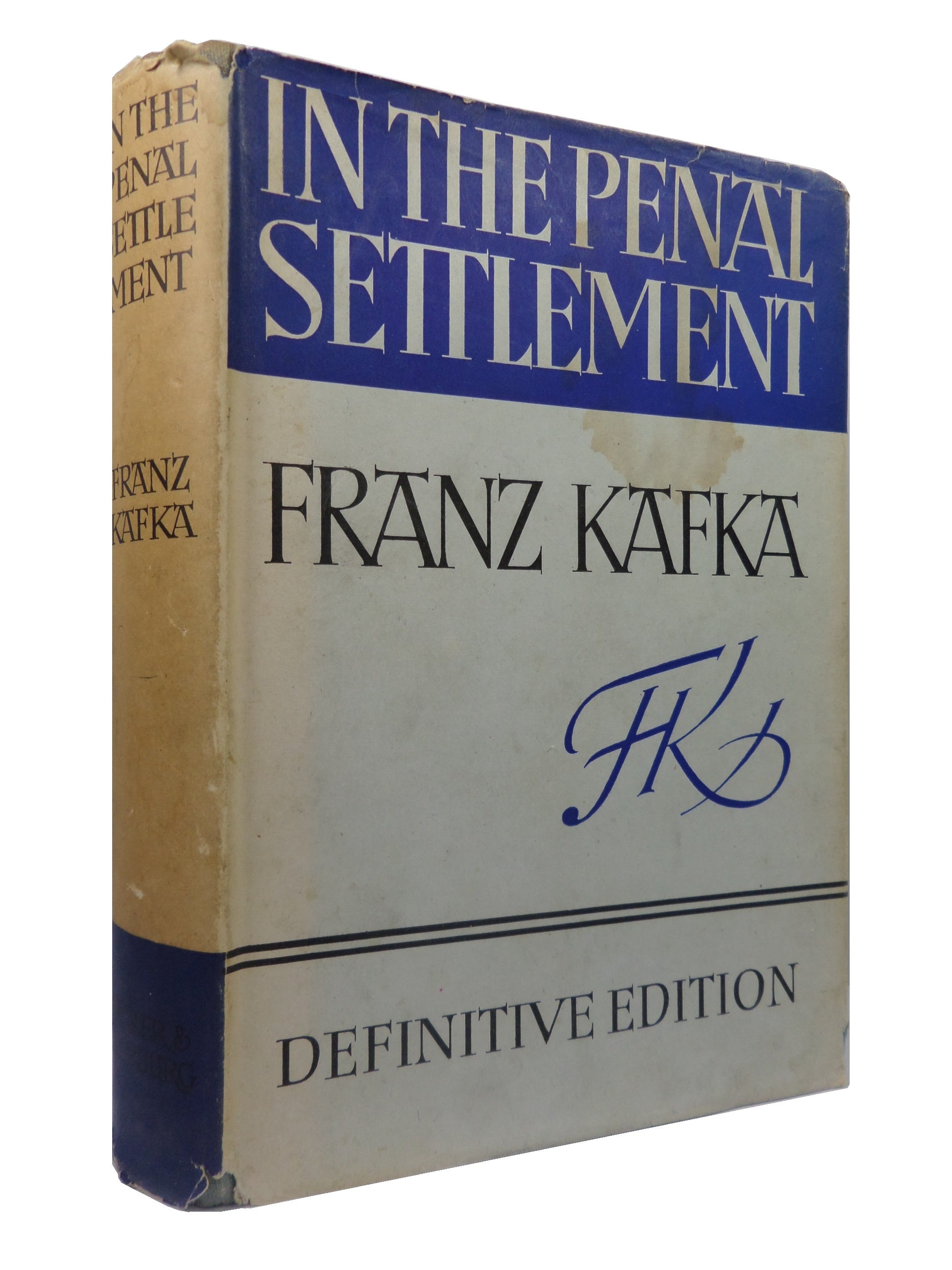 IN THE PENAL SETTLEMENT BY FRANZ KAFKA 1949 FIRST UK EDITION