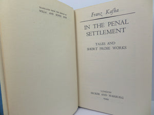 IN THE PENAL SETTLEMENT BY FRANZ KAFKA 1949 FIRST UK EDITION