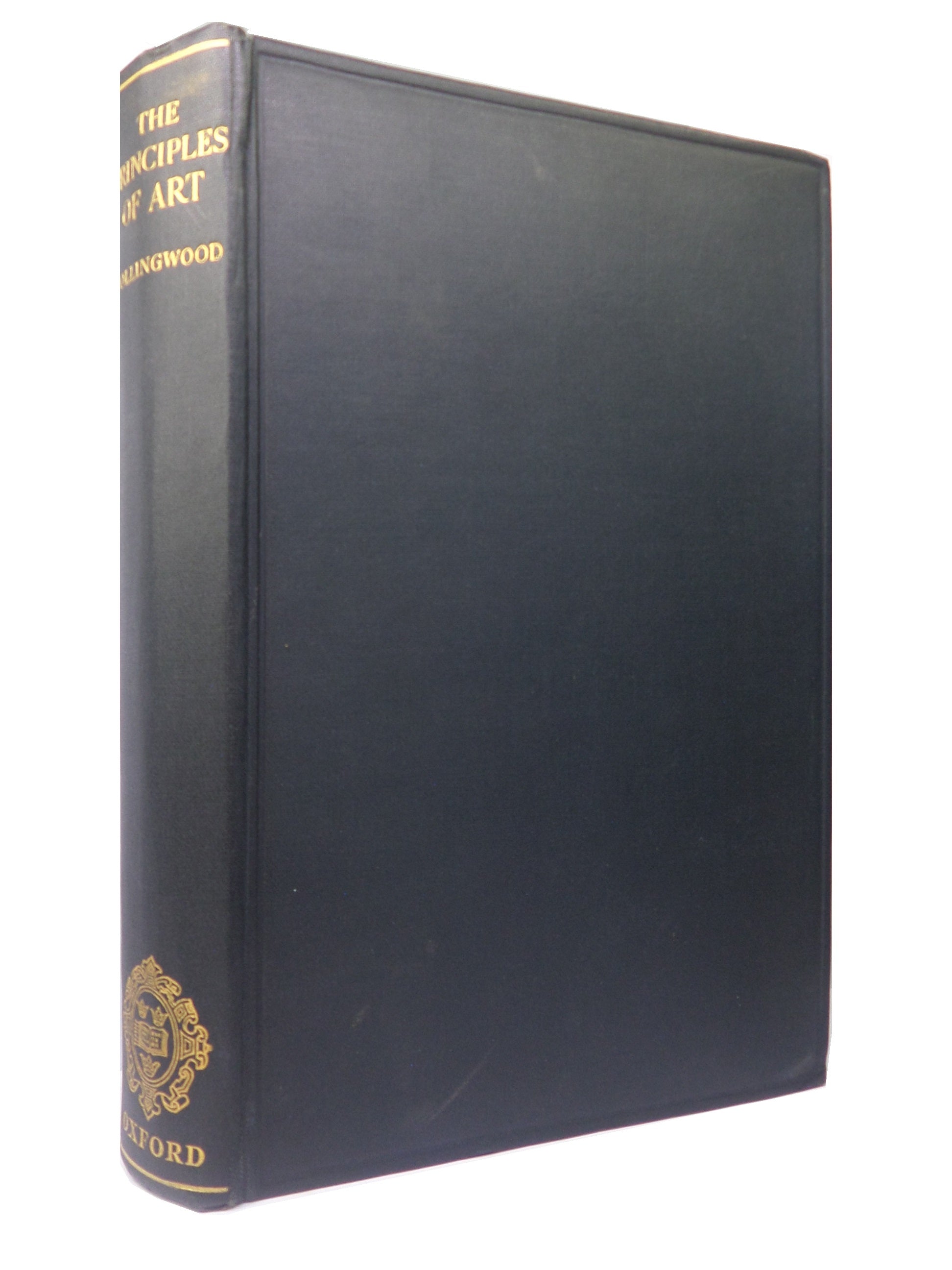 THE PRINCIPLES OF ART BY R.G. COLLINGWOOD 1938 FIRST EDITION HARDCOVER