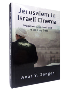 JERUSALEM IN ISRAELI CINEMA BY ANAT Y. ZANGER 2020 FIRST EDITION HARDCOVER
