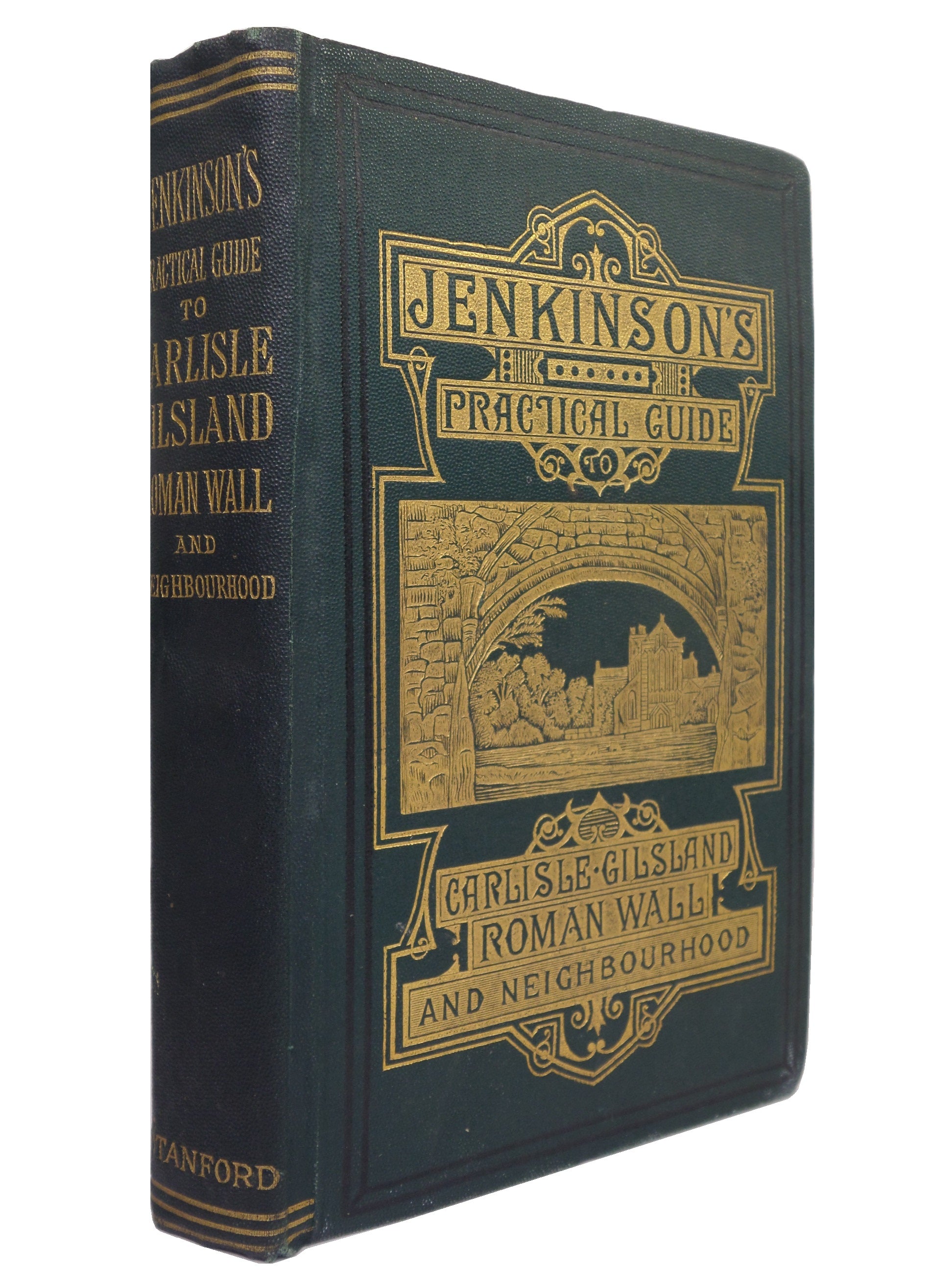 JENKINSON'S PRACTICAL GUIDE TO CARLISLE, GILSLAND, ROMAN WALL, AND NEIGHBOURHOOD 1884 SECOND EDITION