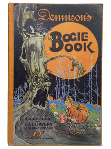 DENNISON'S BOGIE BOOK: SUGGESTIONS FOR HALLOWEEN & THANKSGIVING 1924 HARDCOVER