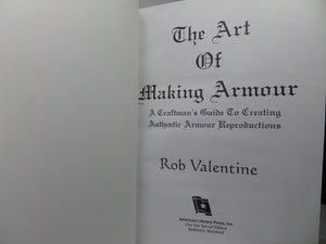 THE ART OF MAKING ARMOUR BY ROB VALENTINE 2000 FIRST EDITION