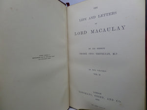 THE LIFE & LETTERS OF LORD MACAULAY BY TREVELYAN 1876 IN TWO VOLUMES BY BICKERS