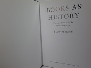 BOOKS AS HISTORY: THE IMPORTANCE OF BOOKS BEYOND THEIR TEXTS BY DAVID PEARSON