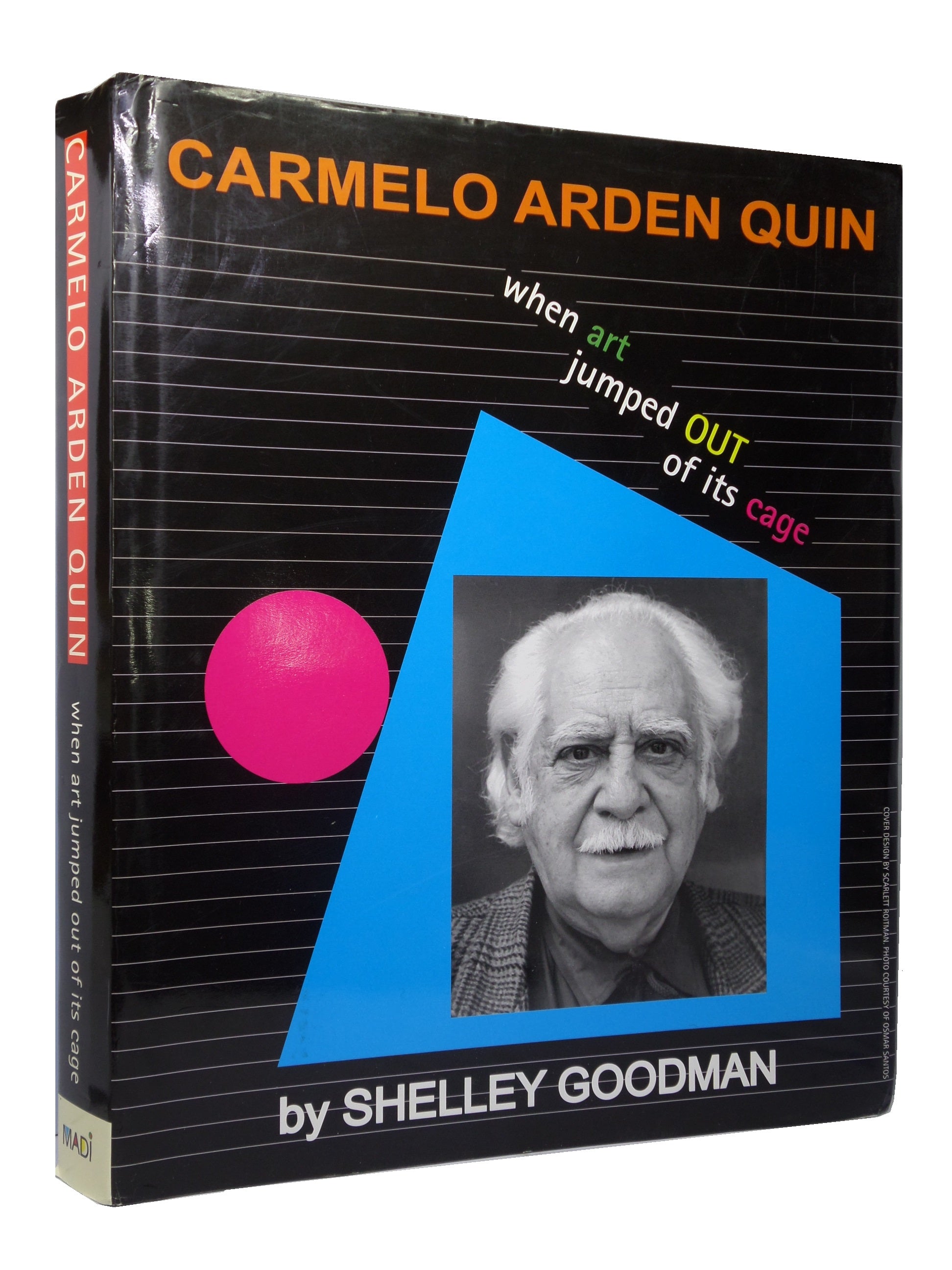 CARMELO ARDEN QUIN: WHEN ART JUMPED OUT OF ITS CAGE 2004 SHELLEY GOODMAN SIGNED