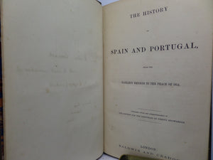 THE HISTORY OF SPAIN AND PORTUGAL FROM THE EARLIEST RECORDS TO THE PEACE OF 1814 EDITED BY M.M. BUCK 1832 FINE BINDING