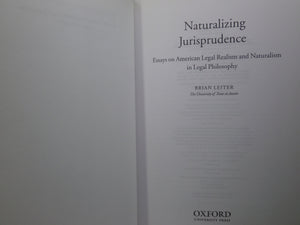 NATURALIZING JURISPRUDENCE: ESSAYS ON AMERICAN LEGAL REALISM... BY BRIAN LEITER