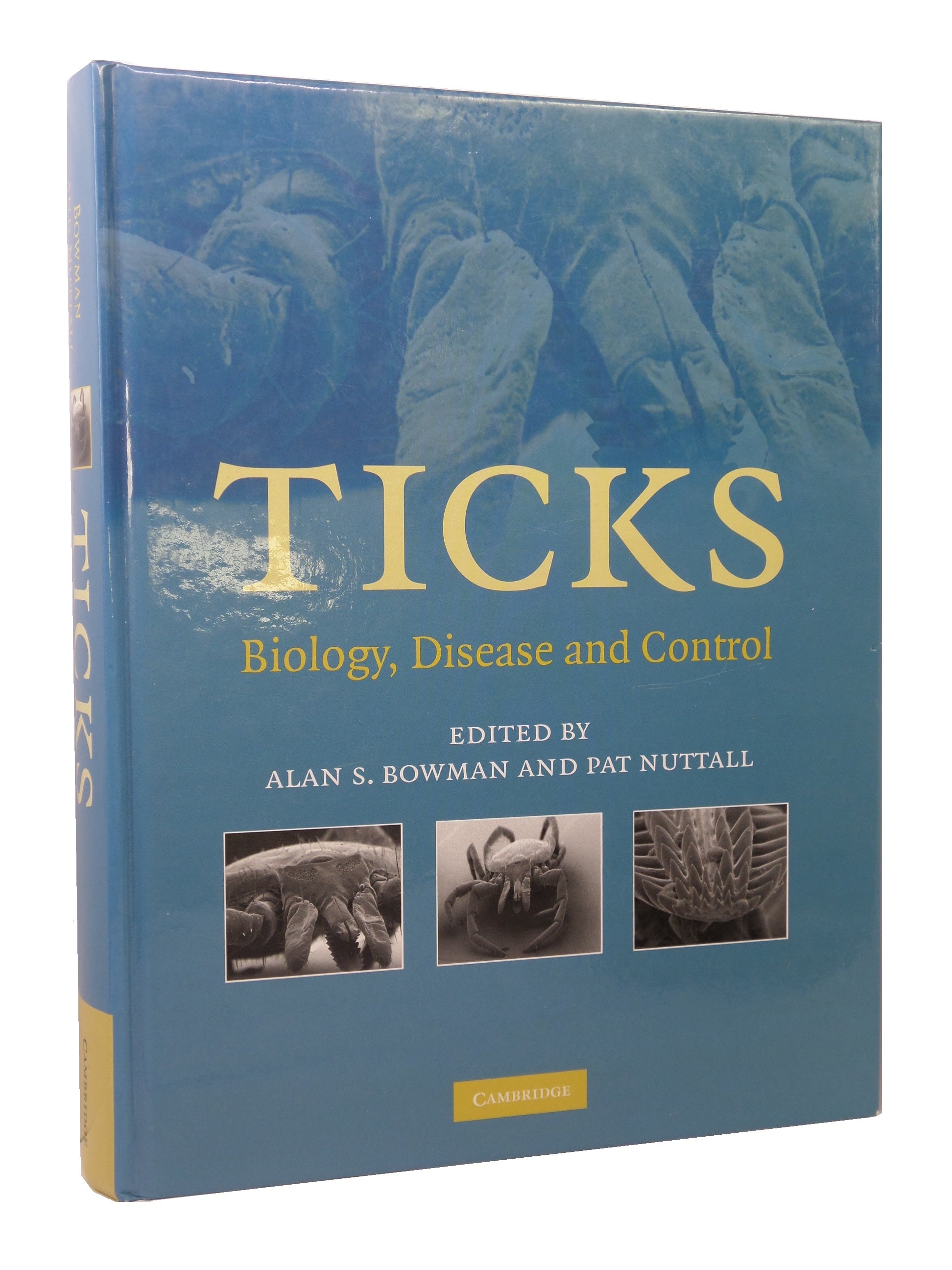 TICKS: BIOLOGY, DISEASE AND CONTROL EDITED BY ALAN BOWMAN 2008 HARDBACK
