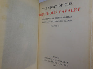 THE STORY OF THE HOUSEHOLD CAVALRY BY SIR GEORGE ARTHUR 1909 BUMPUS FINE BINDING