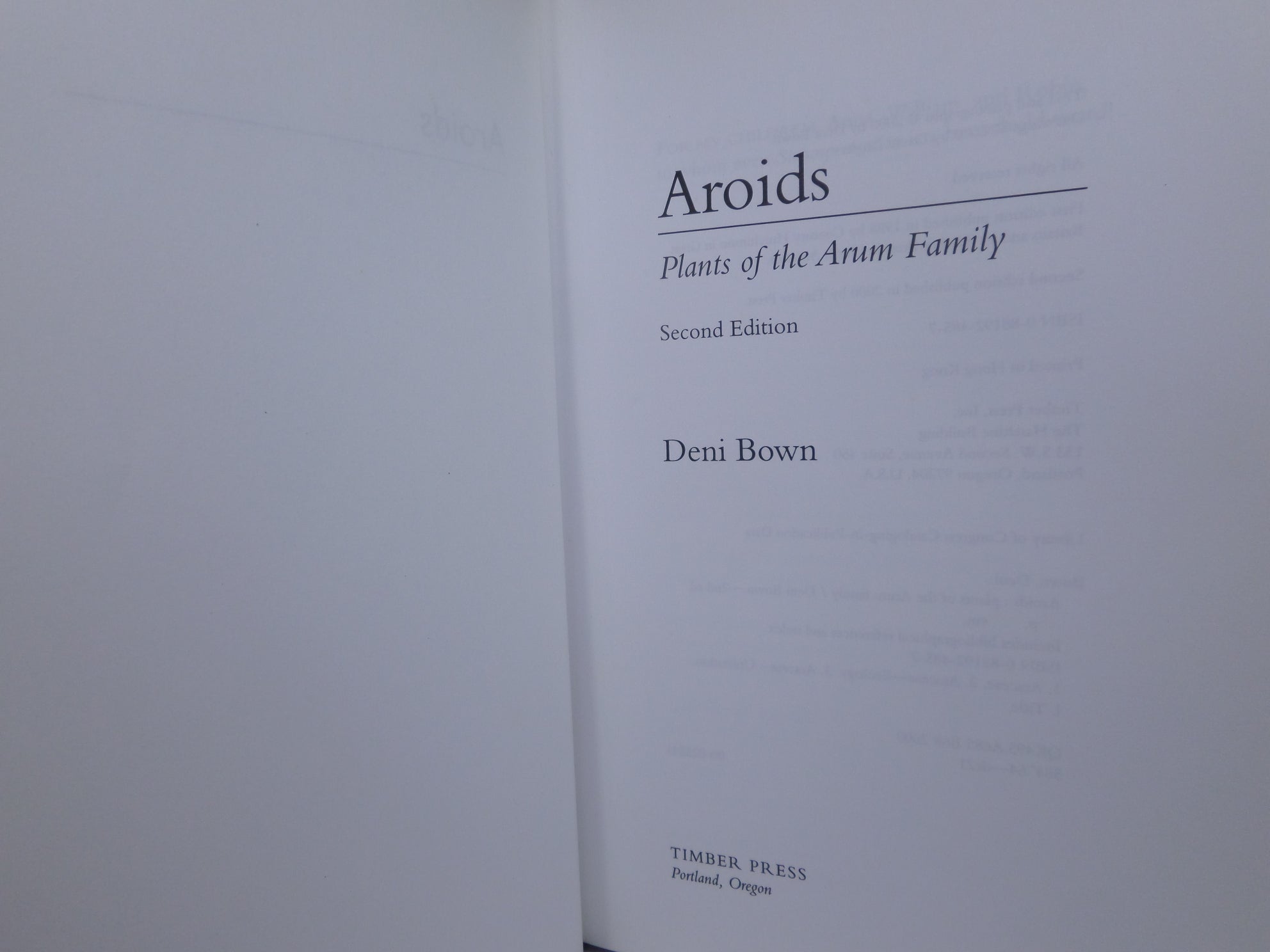 AROIDS: PLANTS OF THE ARUM FAMILY BY DENI BOWN 2000 HARDCOVER