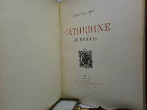 CATHERINE DE MEDICIS BY HENRI BOUCHOT 1899 DELUXE FINE BINDING