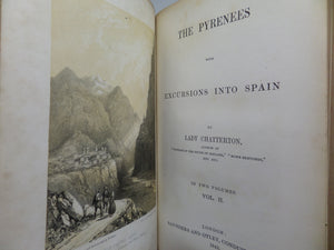 THE PYRENEES WITH EXCURSIONS INTO SPAIN BY LADY GEORGIANA CHATTERTON 1843