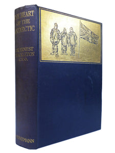 THE HEART OF THE ANTARCTIC BY SIR ERNEST SHACKLETON 1910