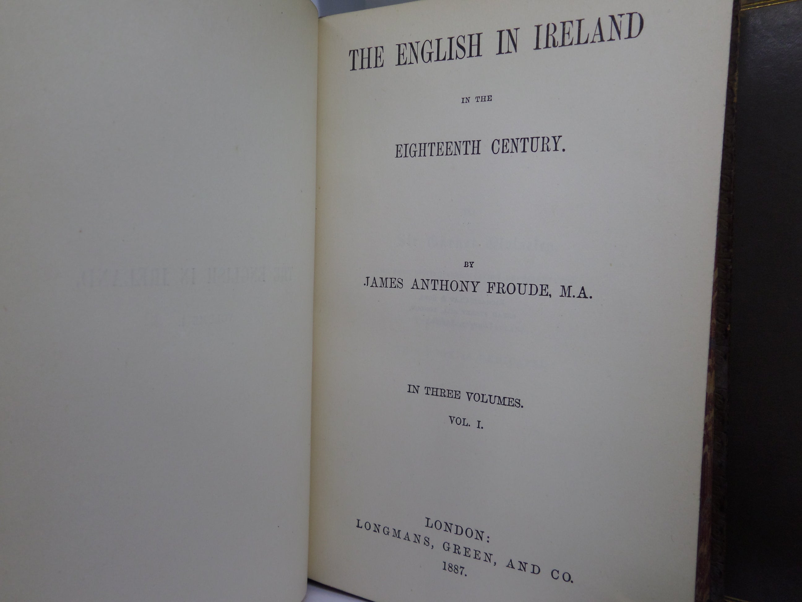 THE ENGLISH IN IRELAND IN THE 18TH CENTURY BY JAMES FROUDE 1887 LEATHER BOUND