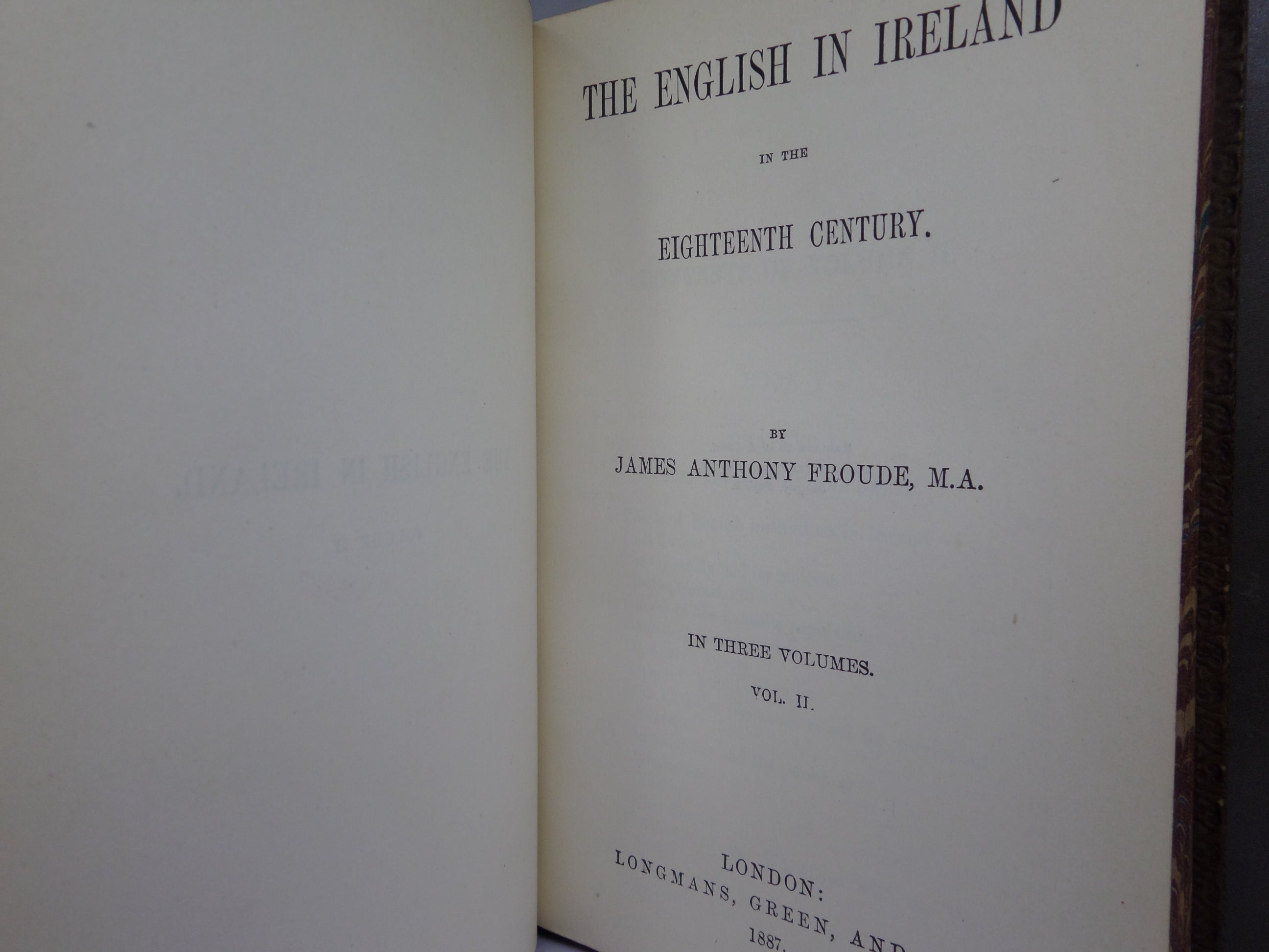 THE ENGLISH IN IRELAND IN THE 18TH CENTURY BY JAMES FROUDE 1887 LEATHER BOUND