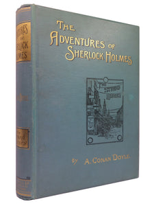 THE ADVENTURES OF SHERLOCK HOLMES BY ARTHUR CONAN DOYLE 1892 FIRST EDITION, FIRST ISSUE