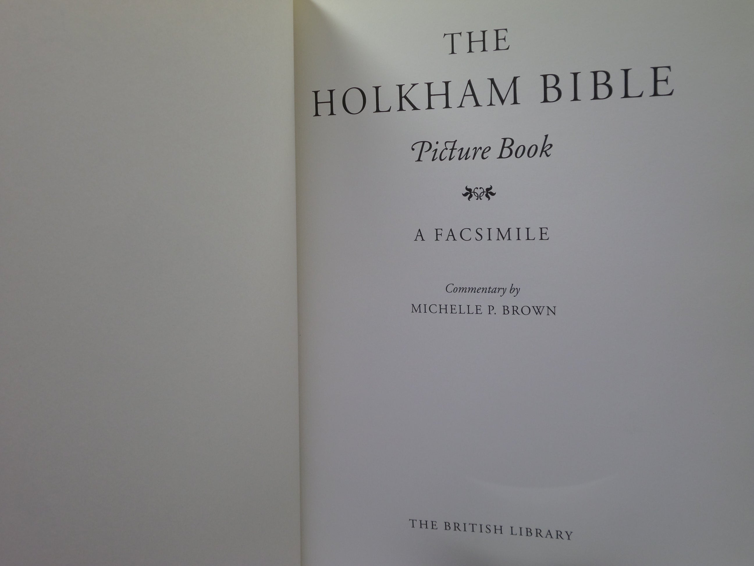 THE HOLKHAM BIBLE: A FACSIMILE BY MICHELLE P. BROWN (HARDCOVER, 2007)