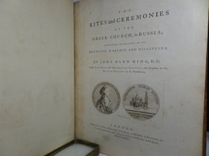 THE RITES AND CEREMONIES OF THE GREEK CHURCH IN RUSSIA BY JOHN GLEN KING 1772