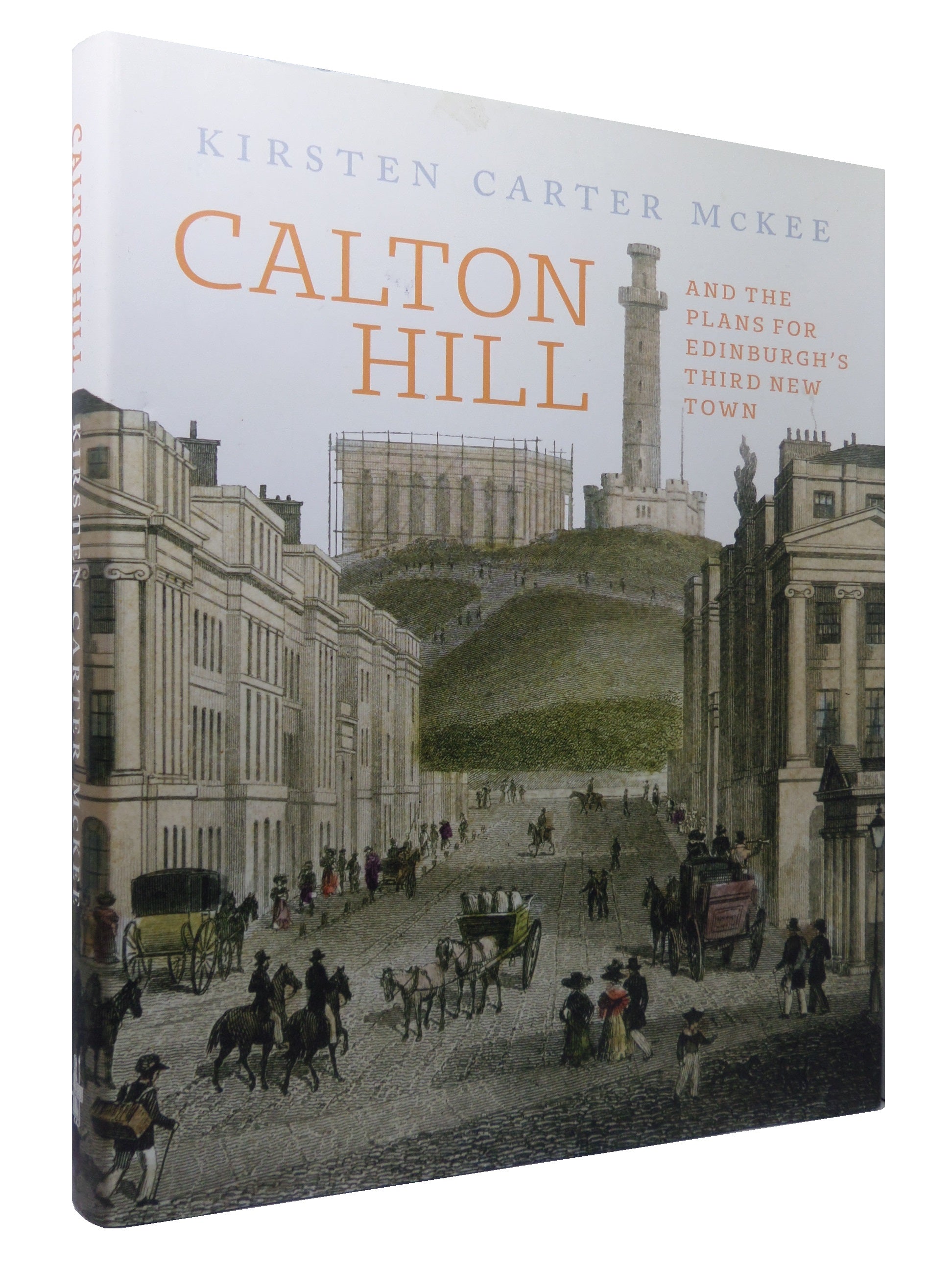 CALTON HILL BY KIRSTEN CARTER MCKEE 2018 FIRST EDITION HARDCOVER