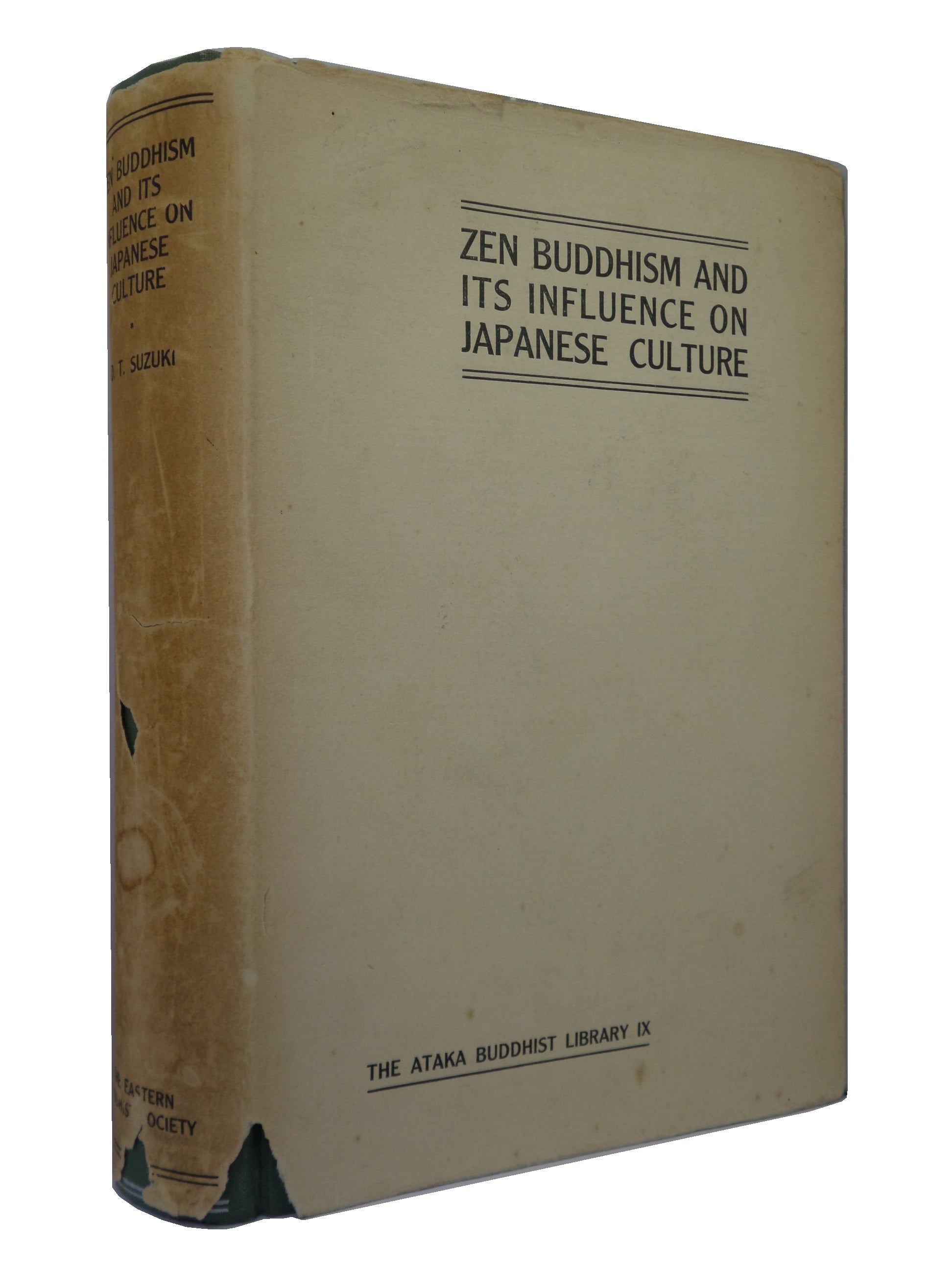 ZEN BUDDHISM AND ITS INFLUENCE ON JAPANESE CULTURE BY DAISETZ TEITARO SUZUKI 1938 FIRST EDITION