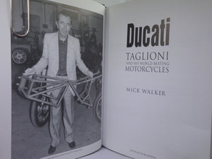 DUCATI: TAGLIONI AND HIS WORLD-BEATING MOTORCYCLES BY MICK WALKER 2000 HARDCOVER