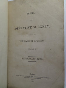 A SYSTEM OF OPERATIVE SURGERY BY CHARLES BELL 1807