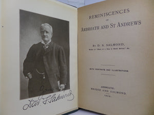 REMINISCENCES OF ARBROATH AND ST ANDREWS 1905 D. S. SALMOND FIRST EDITION