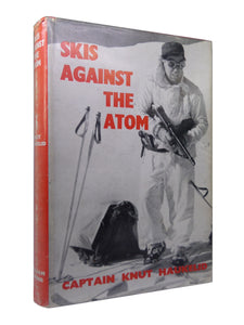 SKIS AGAINST THE ATOM BY KNUT HAUKELID 1954 FIRST EDITION