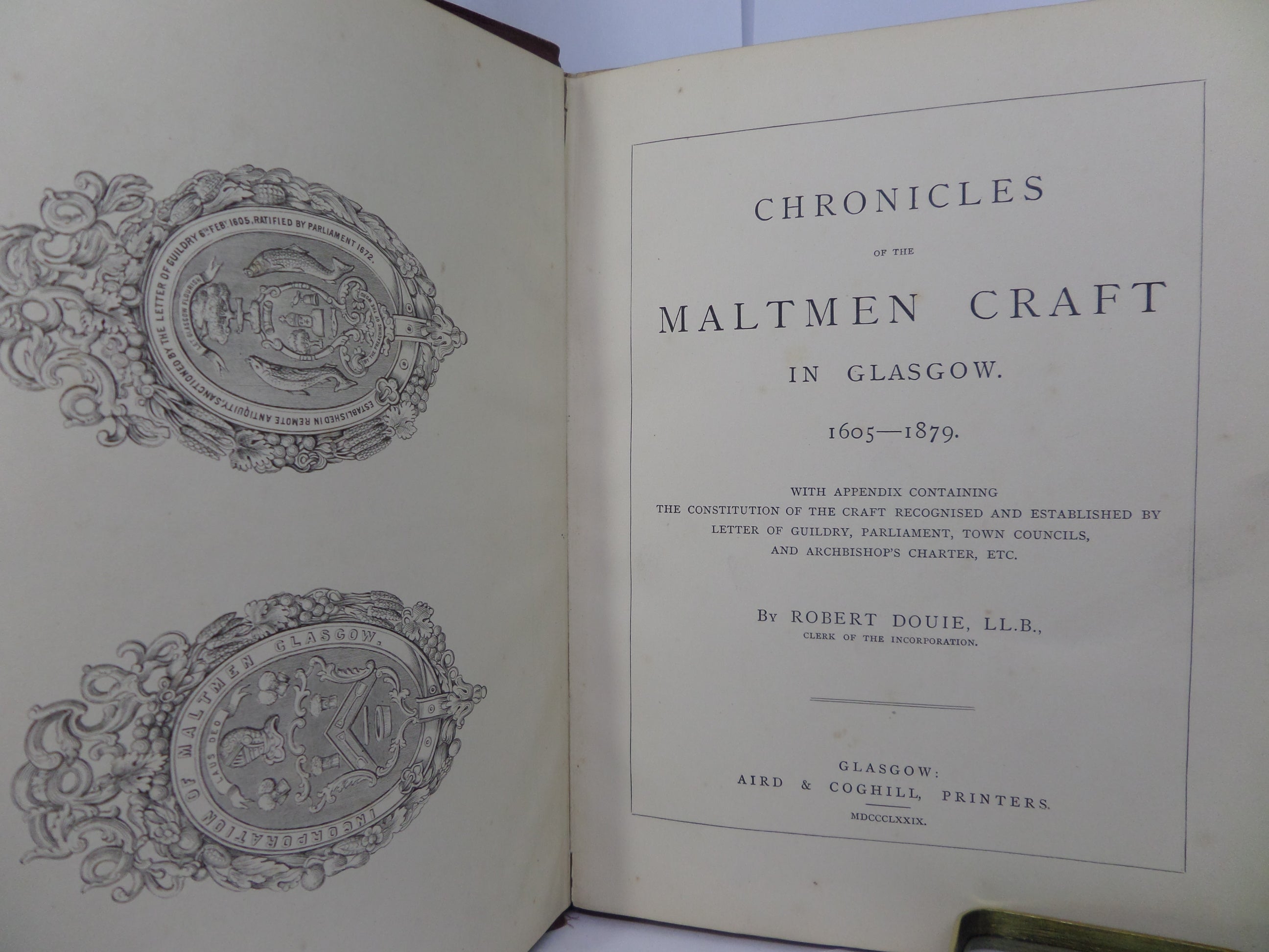 CHRONICLES OF THE MALTMEN CRAFT IN GLASGOW 1605-1879 ROBERT DOUIE 1879 FIRST EDITION