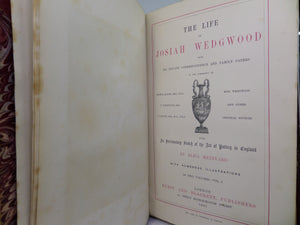 THE LIFE OF JOSIAH WEDGWOOD BY ELIZA METEYARD 1865-66 FIRST EDITION IN TWO VOLS.