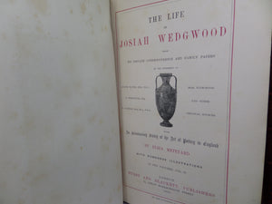 THE LIFE OF JOSIAH WEDGWOOD BY ELIZA METEYARD 1865-66 FIRST EDITION IN TWO VOLS.