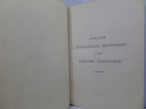 CONCISE ETYMOLOGICAL DICTIONARY OF THE ENGLISH LANGUAGE 1887 SKEAT, FINE BINDING