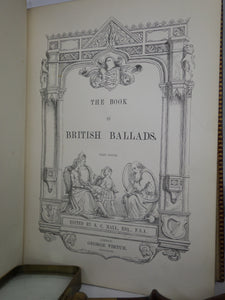 THE BOOK OF BRITISH BALLADS EDITED BY S.C. HALL 1849 FINE MOROCCO BINDING