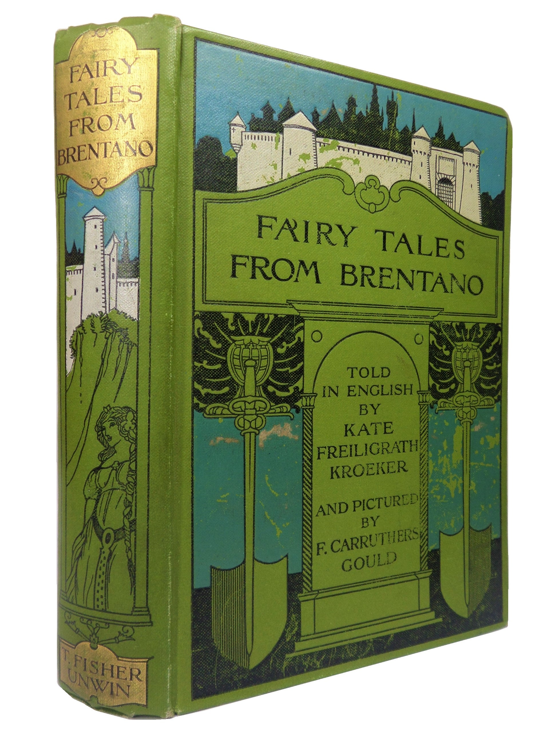 FAIRY TALES FROM BRENTANO TOLD BY KATE FREILIGRATH KROEKER 1911 F. CARRUTHERS GOULD ILLUSTRATIONS