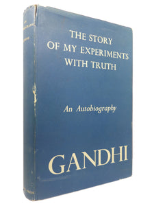 THE STORY OF MY EXPERIMENTS WITH TRUTH: AN AUTOBIOGRAPHY 1949 MAHATMA GANDHI FIRST EDITION