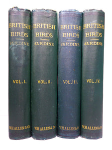 THE BIRDS OF GREAT BRITAIN AND IRELAND BY WILLIAM JARDINE C.1876 IN FOUR VOLUMES