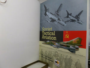 SOVIET TACTICAL AVIATION BY YEFIM GORDON & DMITRIY KOMISSAROV 2011 FIRST EDITION