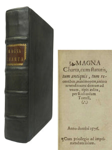 MAGNA CARTA [Magna Charta] Imprinted at London by Richard Tottell, 1576