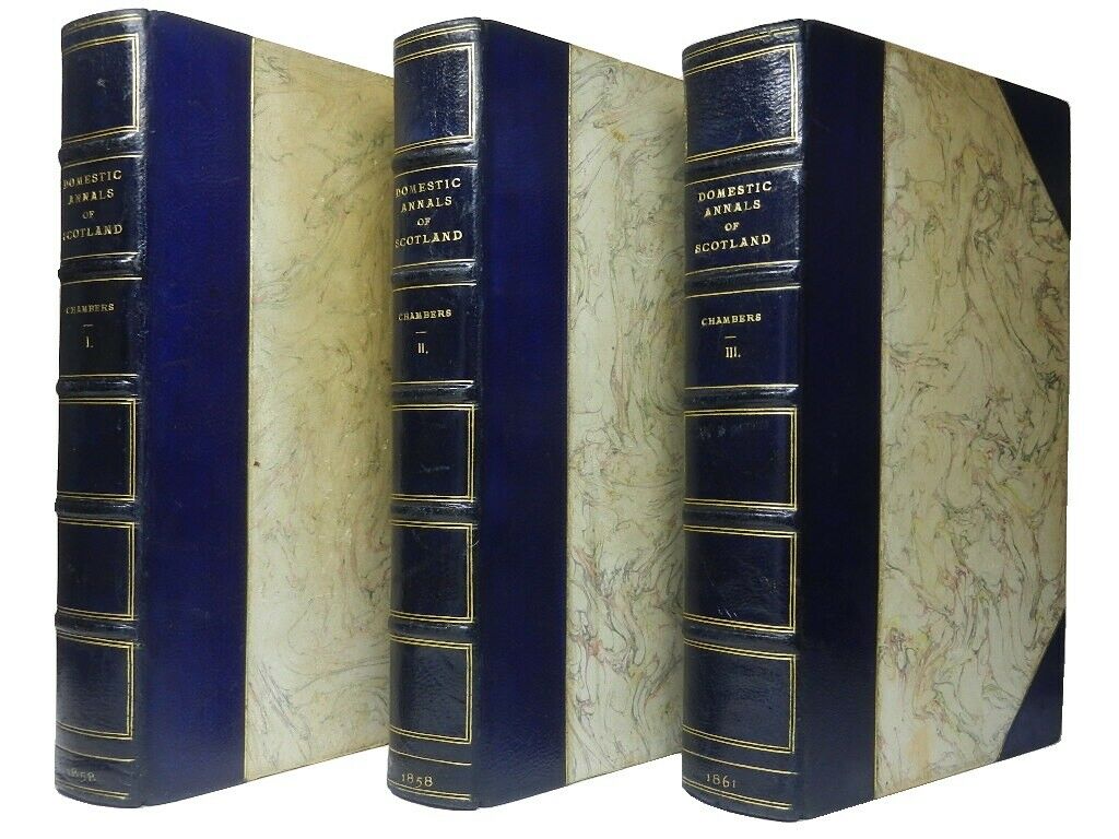 DOMESTIC ANNALS OF SCOTLAND BY ROBERT CHAMBERS 1858-1861 Fine Leather-Bound Set