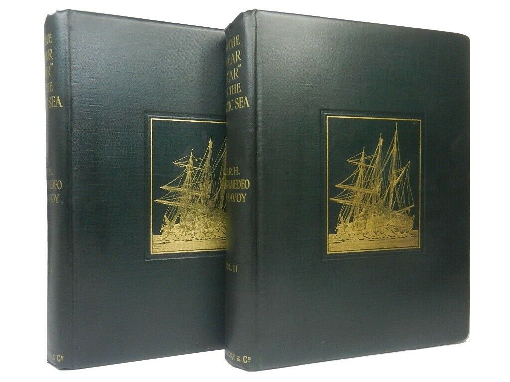 ON THE "POLAR STAR" IN THE ARCTIC SEA, LUIGI AMEDEO OF SAVOY 1903 In Two Volumes