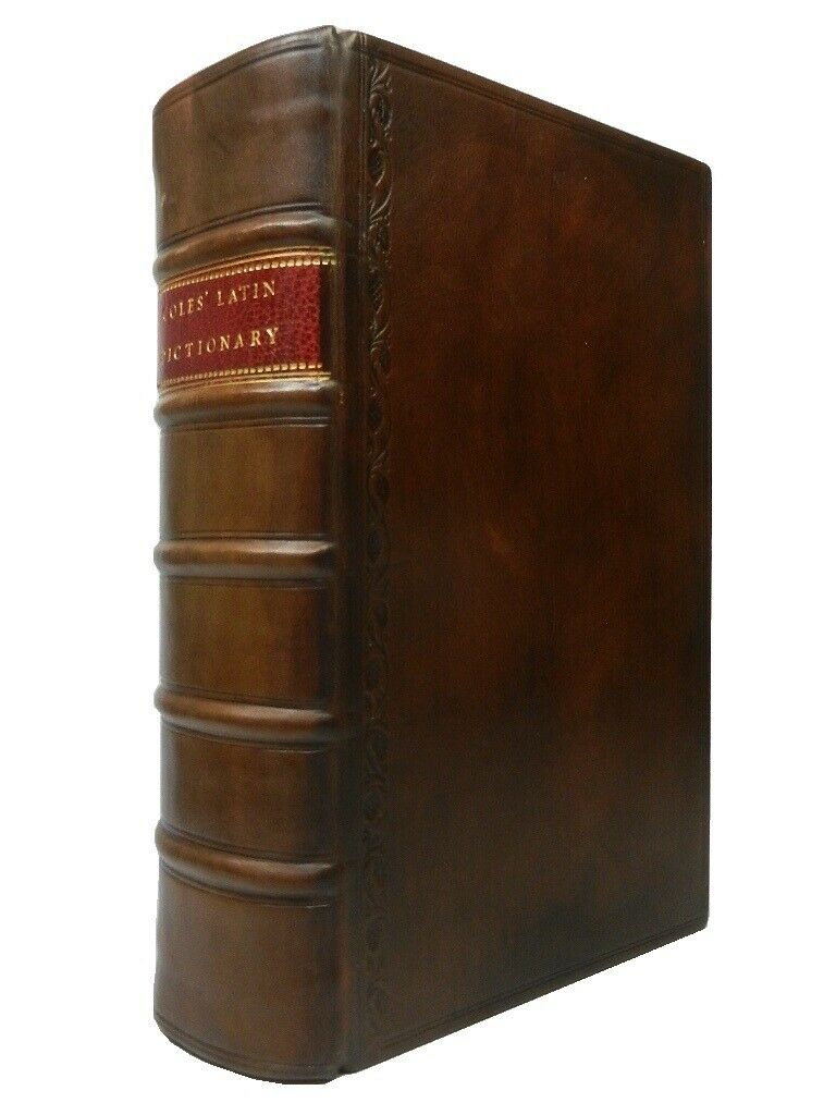 ENGLISH - LATIN DICTIONARY BY ELISHA COLES 1716 Eighth Edition, Leather Binding