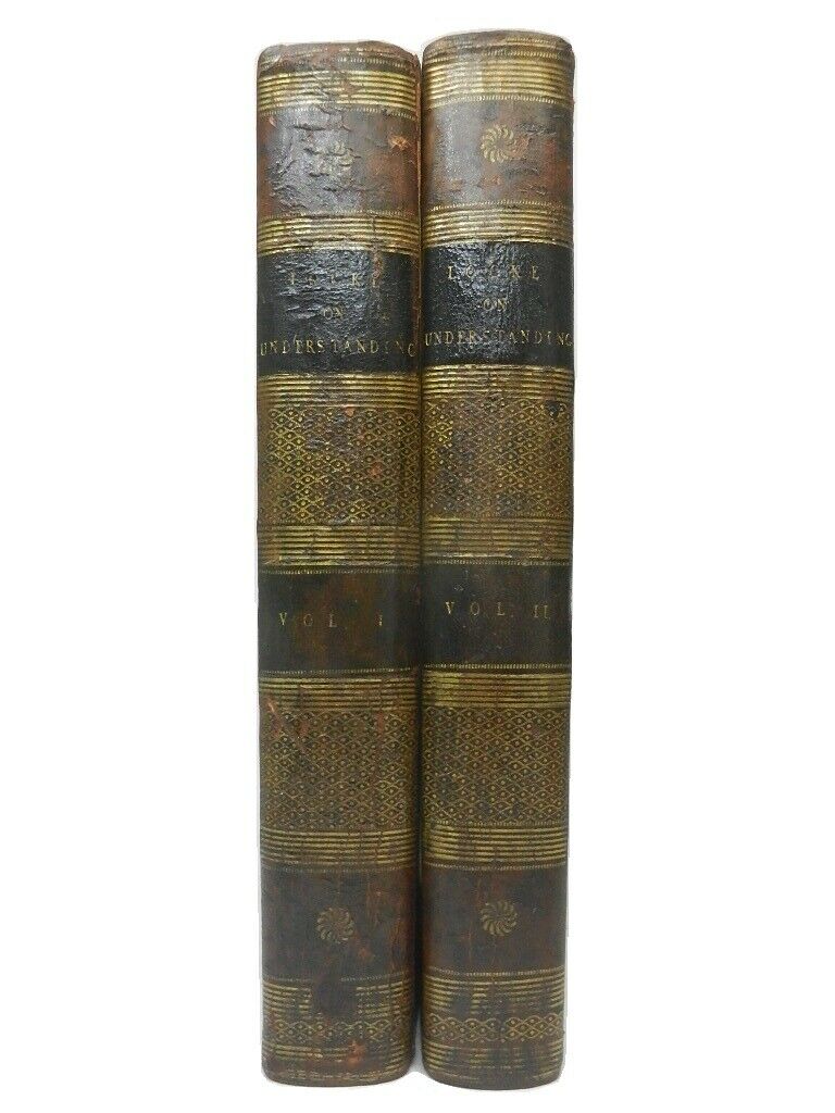 AN ESSAY CONCERNING HUMAN UNDERSTANDING BY JOHN LOCKE 1796 In Two Volumes