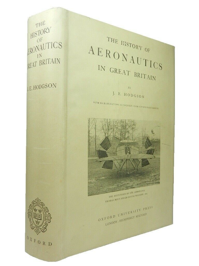 THE HISTORY OF AERONAUTICS IN GREAT BRITAIN BY J. E HODGSON 1924 FIRST EDITION